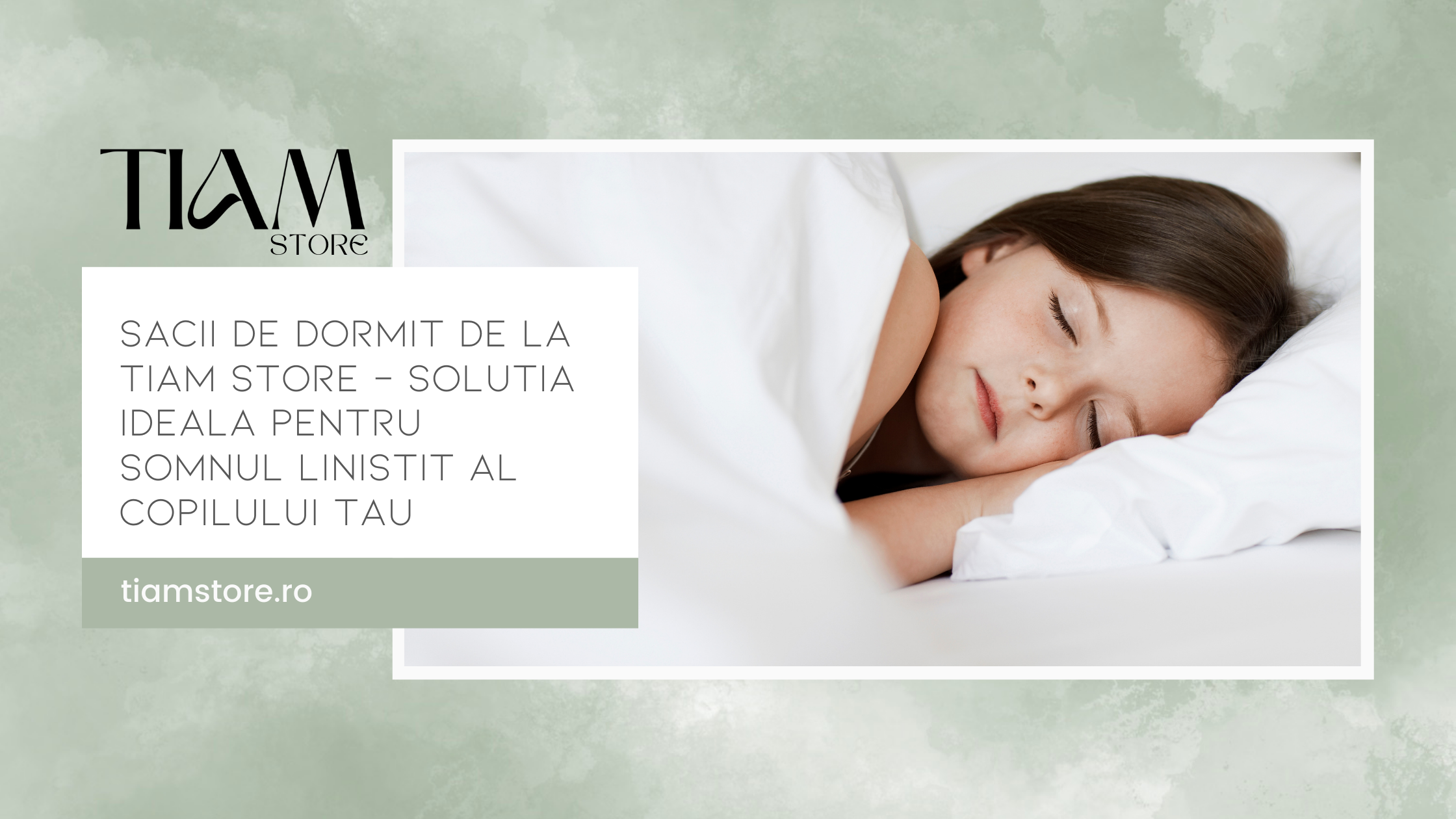 Sacii de Dormit de la TIAM STORE – Solutia Ideala pentru Somnul Linistit al Copilului Tau